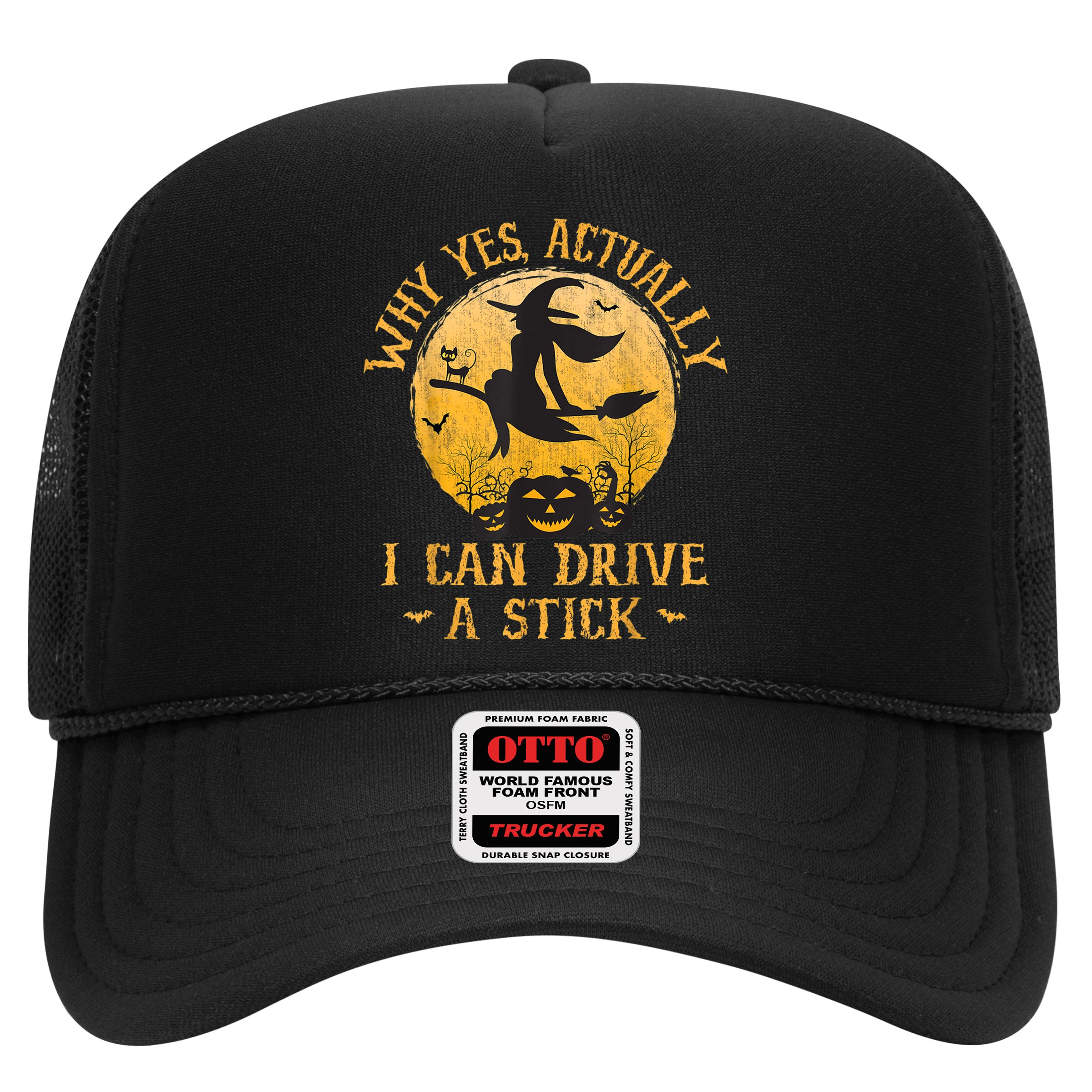 Why Yes Actually I Can Drive A Stick Trucker Hat