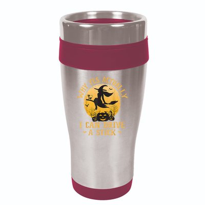 Why Yes Actually I Can Drive A Stick 16oz Travel Tumbler