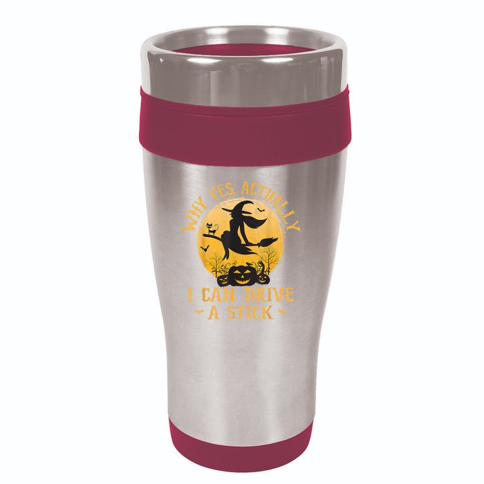 Why Yes Actually I Can Drive A Stick 16oz Travel Tumbler