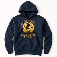 Why Yes Actually I Can Drive A Stick Hoodie