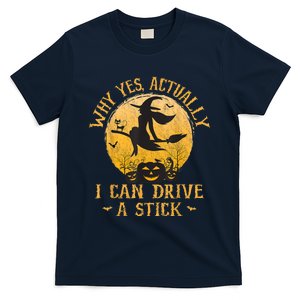 Why Yes Actually I Can Drive A Stick T-Shirt