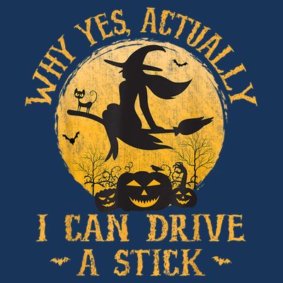 Why Yes Actually I Can Drive A Stick T-Shirt