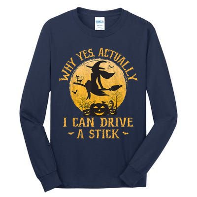 Why Yes Actually I Can Drive A Stick Tall Long Sleeve T-Shirt