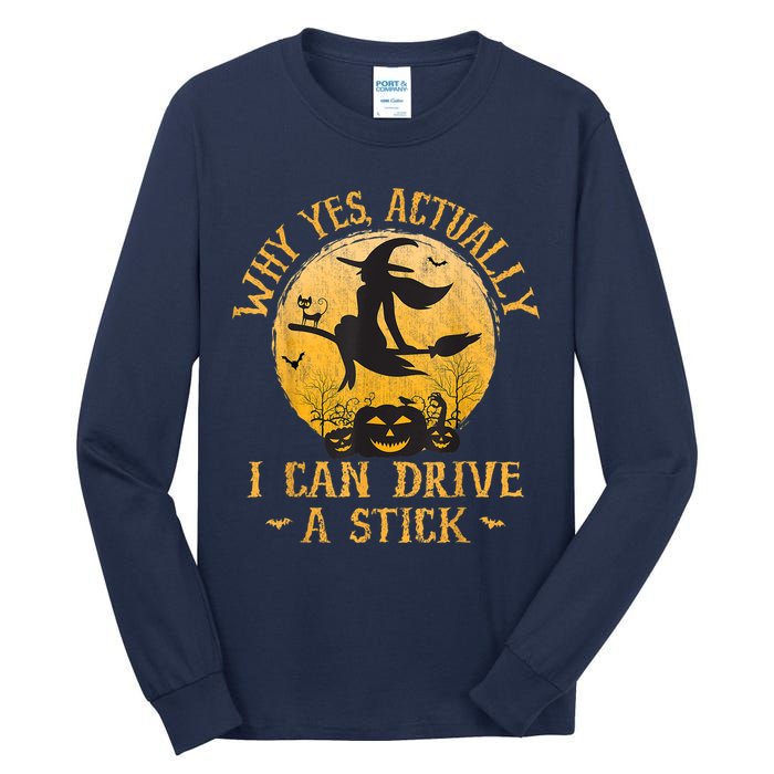 Why Yes Actually I Can Drive A Stick Tall Long Sleeve T-Shirt