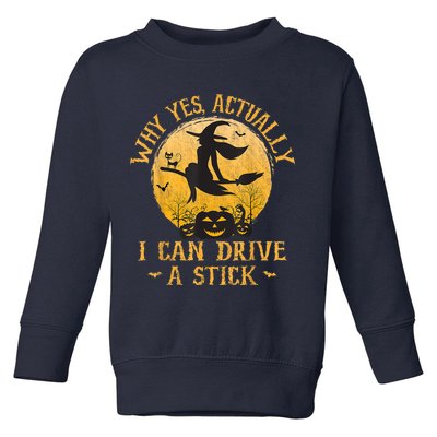 Why Yes Actually I Can Drive A Stick Toddler Sweatshirt