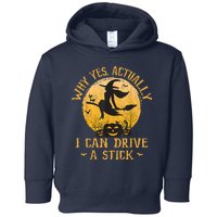 Why Yes Actually I Can Drive A Stick Toddler Hoodie