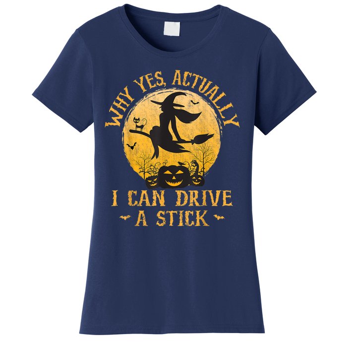 Why Yes Actually I Can Drive A Stick Women's T-Shirt