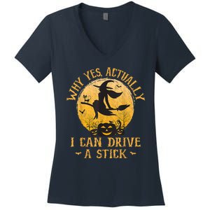 Why Yes Actually I Can Drive A Stick Women's V-Neck T-Shirt