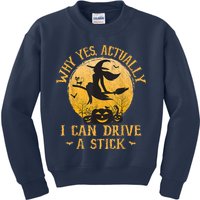 Why Yes Actually I Can Drive A Stick Kids Sweatshirt