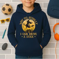 Why Yes Actually I Can Drive A Stick Kids Hoodie