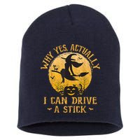 Why Yes Actually I Can Drive A Stick Short Acrylic Beanie