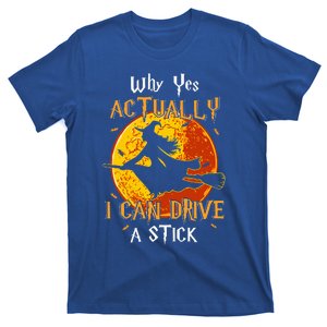 Why Yes Actually I Can Drive a Stick Halloween Funny Witch T-Shirt