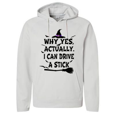 Why Yes Actually I Can Drive A Stick Halloween Costume Performance Fleece Hoodie