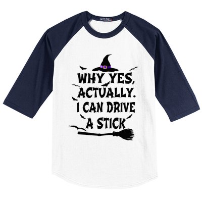 Why Yes Actually I Can Drive A Stick Halloween Costume Baseball Sleeve Shirt