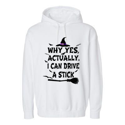 Why Yes Actually I Can Drive A Stick Halloween Costume Garment-Dyed Fleece Hoodie