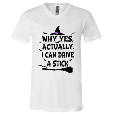 Why Yes Actually I Can Drive A Stick Halloween Costume V-Neck T-Shirt