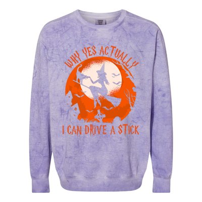 Why Yes Actually I Can Drive A Stick Halloween Costume Funny Witch Colorblast Crewneck Sweatshirt