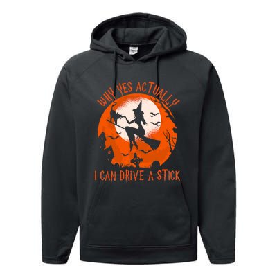 Why Yes Actually I Can Drive A Stick Halloween Costume Funny Witch Performance Fleece Hoodie