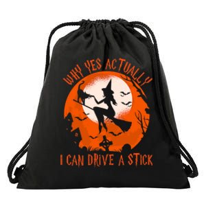 Why Yes Actually I Can Drive A Stick Halloween Costume Funny Witch Drawstring Bag