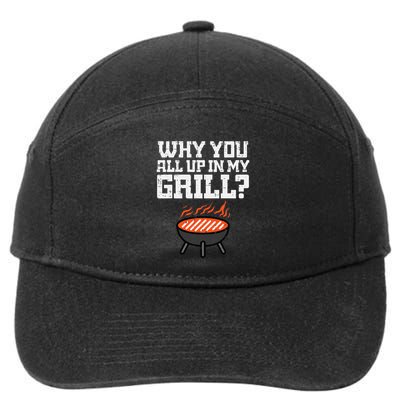 Why You All Up In My Grill Funny Bbq Barbecue Dad 7-Panel Snapback Hat