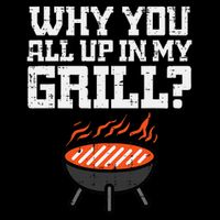 Why You All Up In My Grill Funny Bbq Barbecue Dad 7-Panel Snapback Hat