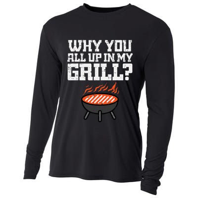 Why You All Up In My Grill Funny Bbq Barbecue Dad Cooling Performance Long Sleeve Crew