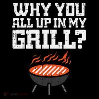 Why You All Up In My Grill Funny Bbq Barbecue Dad Youth Performance Sprint T-Shirt
