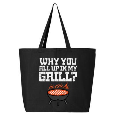 Why You All Up In My Grill Funny Bbq Barbecue Dad 25L Jumbo Tote