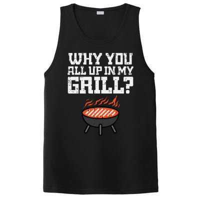 Why You All Up In My Grill Funny Bbq Barbecue Dad PosiCharge Competitor Tank