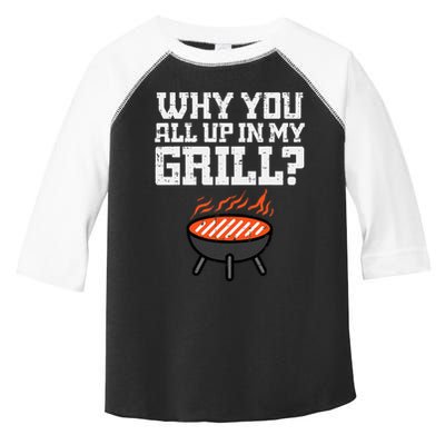 Why You All Up In My Grill Funny Bbq Barbecue Dad Toddler Fine Jersey T-Shirt
