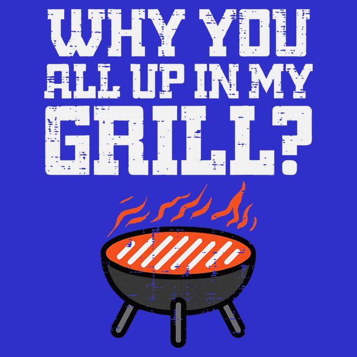 Why You All Up In My Grill Funny Bbq Barbecue Dad 16 in Basic Backpack