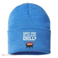 Why You All Up In My Grill Funny Bbq Barbecue Dad Sustainable Knit Beanie