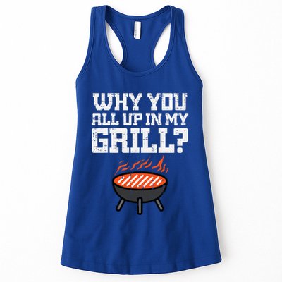 Why You All Up In My Grill Funny Bbq Barbecue Dad Womens Tank Top