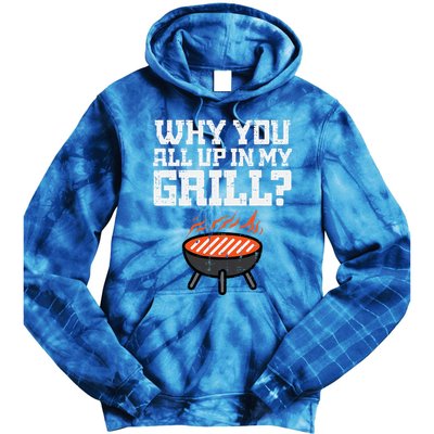 Why You All Up In My Grill Funny Bbq Barbecue Dad Tie Dye Hoodie
