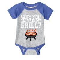 Why You All Up In My Grill Funny Bbq Barbecue Dad Infant Baby Jersey Bodysuit