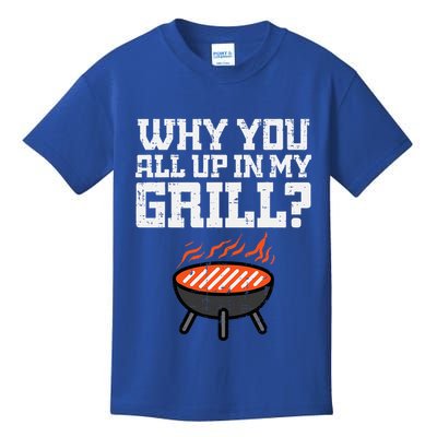 Why You All Up In My Grill Funny Bbq Barbecue Dad Kids T-Shirt