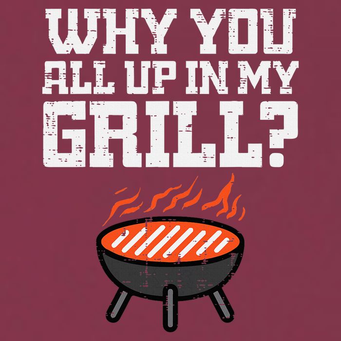 Why You All Up In My Grill Funny Bbq Barbecue Dad 16oz Travel Tumbler