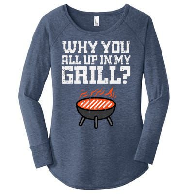 Why You All Up In My Grill Funny Bbq Barbecue Dad Women's Perfect Tri Tunic Long Sleeve Shirt