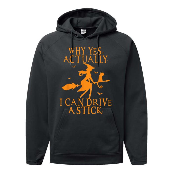 Why Yes Actually I Can Drive A Stick Halloween Witch & Cat Performance Fleece Hoodie