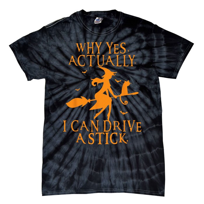 Why Yes Actually I Can Drive A Stick Halloween Witch & Cat Tie-Dye T-Shirt