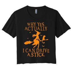 Why Yes Actually I Can Drive A Stick Halloween Witch & Cat Women's Crop Top Tee