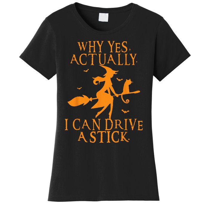 Why Yes Actually I Can Drive A Stick Halloween Witch & Cat Women's T-Shirt