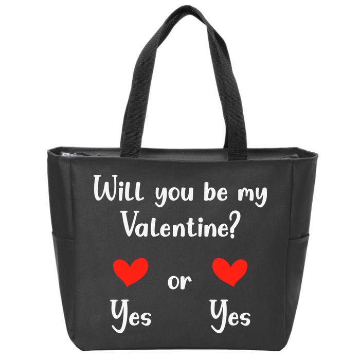 Will You Be My Valantine Yes Or Yes Valentines Day Zip Tote Bag