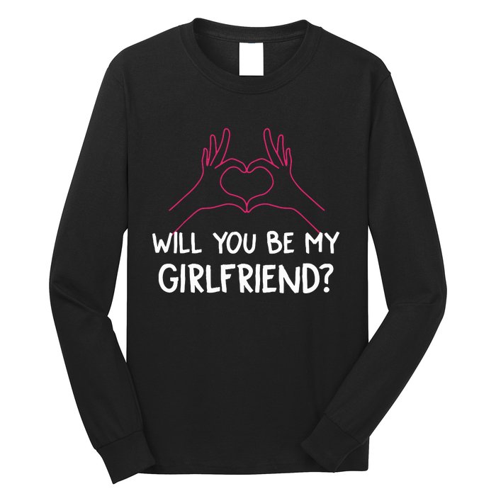 Will You Be My Girlfriend I Love Relationship Valentine Long Sleeve Shirt