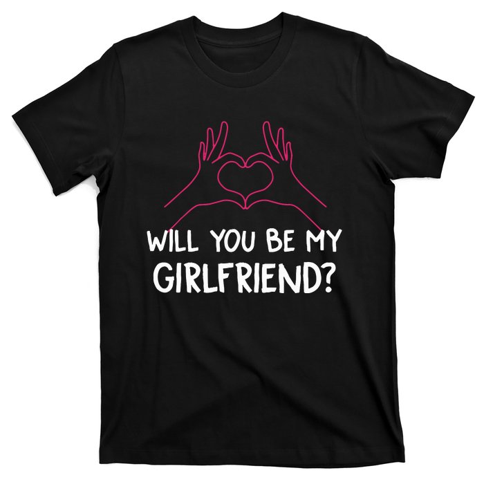 Will You Be My Girlfriend I Love Relationship Valentine T-Shirt