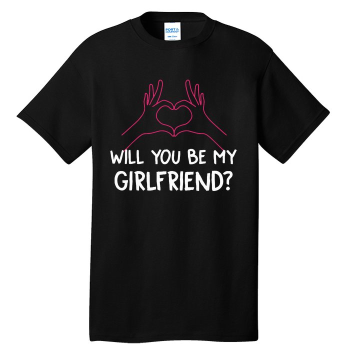 Will You Be My Girlfriend I Love Relationship Valentine Tall T-Shirt