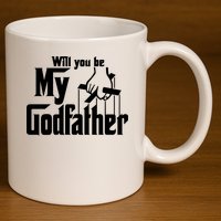Will You Be My Godfather 11oz C Handle Ceramic Mug
