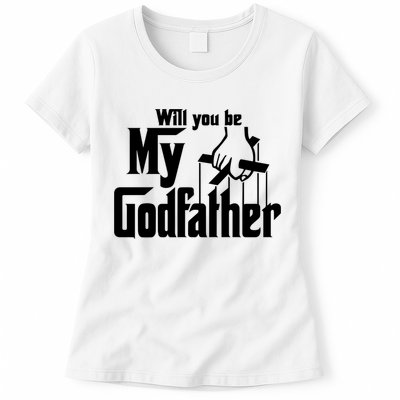 Will You Be My Godfather Womens T-Shirt