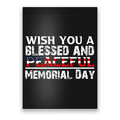 Wishes You Blessed And Peaceful Memorial Day Gift American Flag Poster