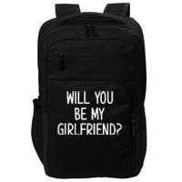 Will You Be My Girlfriend Impact Tech Backpack